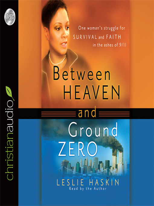 Title details for Between Heaven and Ground Zero by Leslie Haskin - Wait list
